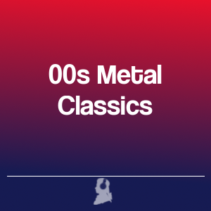 Picture of 00s Metal Classics