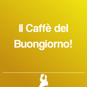 Picture of Il Caffè del Buongiorno!