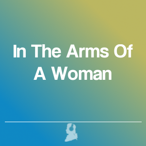 Bild von In The Arms Of A Woman