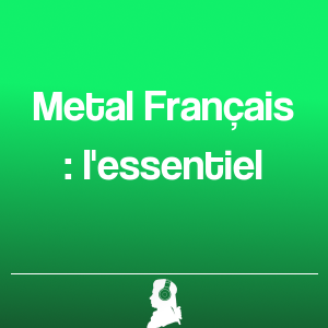 Immagine di Metal Français : l'essentiel