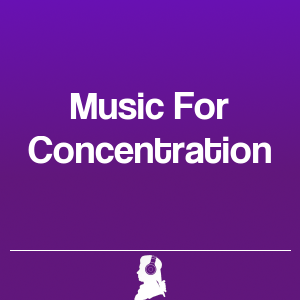 Bild von Music For Concentration