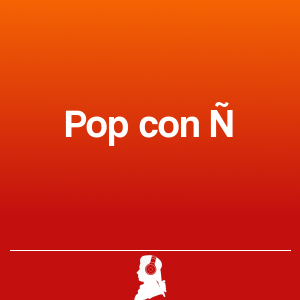 Picture of Pop con Ñ