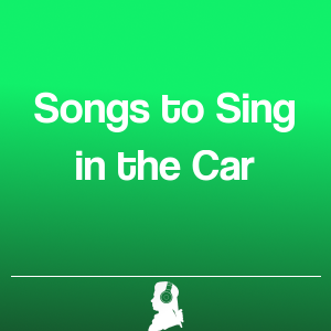 Bild von Songs to Sing in the Car