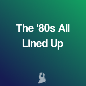 Bild von The '80s All Lined Up