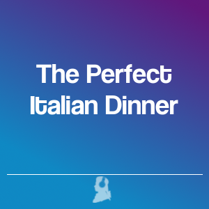 Bild von The Perfect Italian Dinner
