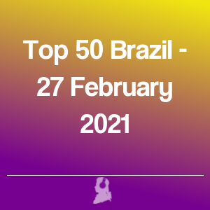Imagen de  Top 50 Brasil - 27 Febrero 2021