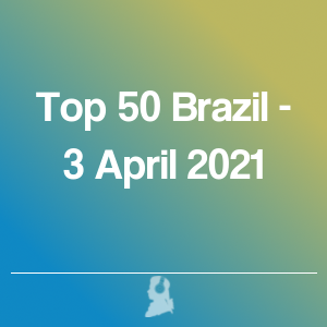 Imagen de  Top 50 Brasil - 3 Abril 2021
