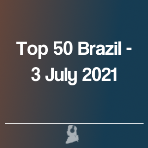 Imagen de  Top 50 Brasil - 3 Julio 2021