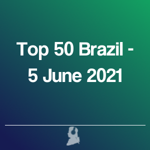 Imagen de  Top 50 Brasil - 5 Junio 2021