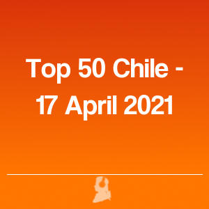 Immagine di Top 50 chile - 17 Aprile 2021