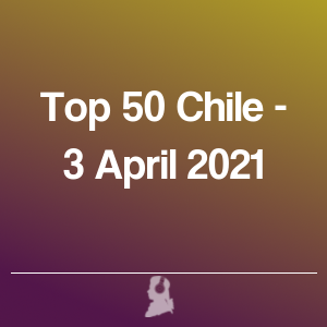 Imagen de  Top 50 Chile - 3 Abril 2021