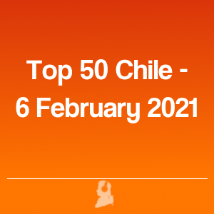 Imagen de  Top 50 Chile - 6 Febrero 2021