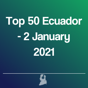 Immagine di Top 50 Ecuador - 2 Gennaio 2021