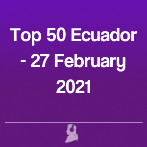 Foto de Top 50 Equador - 27 Fevereiro 2021