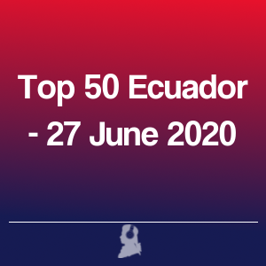 Immagine di Top 50 Ecuador - 27 Giugno 2020