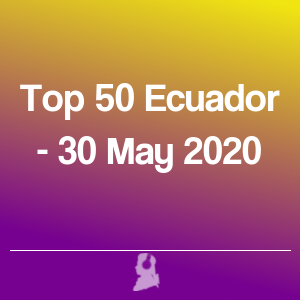 Imagen de  Top 50 Ecuador - 30 Mayo 2020