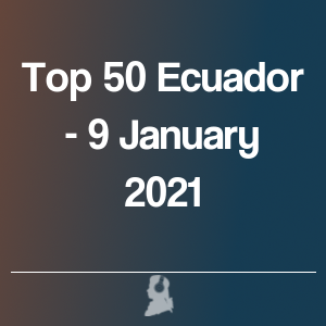 Picture of Top 50 Ecuador - 9 January 2021