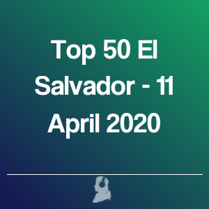 Imatge de Top 50 el Salvador - 11 Abril 2020