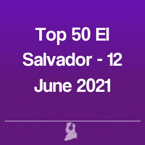 Imagen de  Top 50 El Salvador - 12 Junio 2021