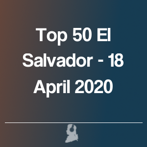 Immagine di Top 50 El Salvador - 18 Aprile 2020