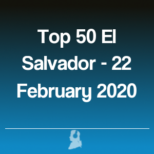 Foto de Top 50 O salvador - 22 Fevereiro 2020