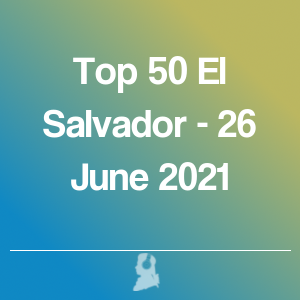 Imagen de  Top 50 El Salvador - 26 Junio 2021