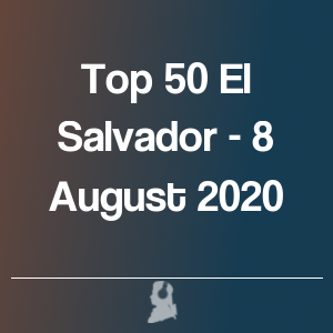 Imagen de  Top 50 El Salvador - 8 Agosto 2020