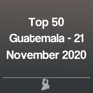 Imagen de  Top 50 Guatemala - 21 Noviembre 2020