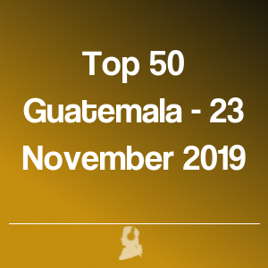 Foto de Top 50 Guatemala - 23 Novembro 2019