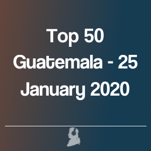 Imagen de  Top 50 Guatemala - 25 Enero 2020