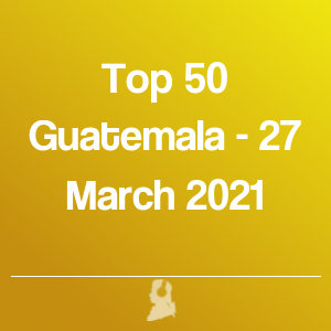 Imagen de  Top 50 Guatemala - 27 Marzo 2021