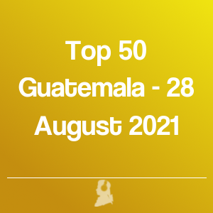 Imagen de  Top 50 Guatemala - 28 Agosto 2021