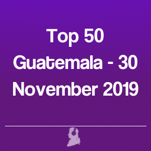 Imagen de  Top 50 Guatemala - 30 Noviembre 2019