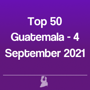 Imagen de  Top 50 Guatemala - 4 Septiembre 2021