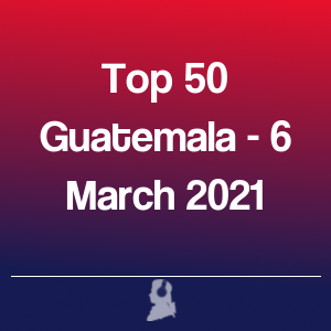 Imatge de Top 50 Guatemala - 6 Març 2021