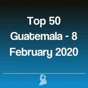 Foto de Top 50 Guatemala - 8 Fevereiro 2020