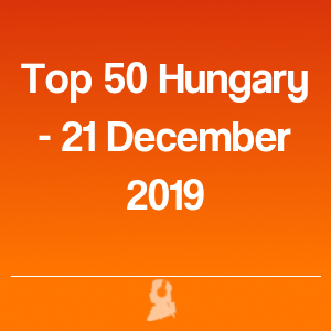 Photo de Top 50 Hongrie - 21 Décembre 2019