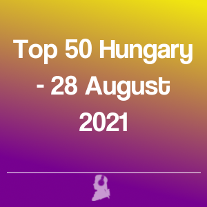 Picture of Top 50 Hungary - 28 August 2021