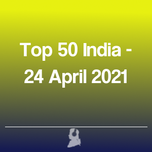 Imagen de  Top 50 India - 24 Abril 2021