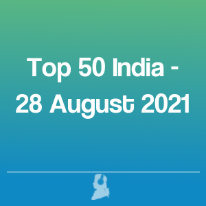 Picture of Top 50 India - 28 August 2021