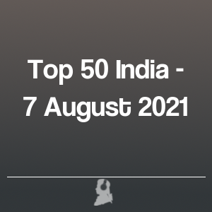 Picture of Top 50 India - 7 August 2021