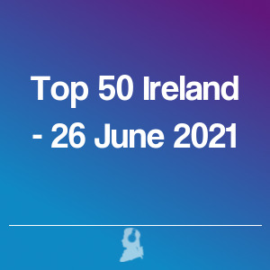 Immagine di Top 50 Irlanda - 26 Giugno 2021