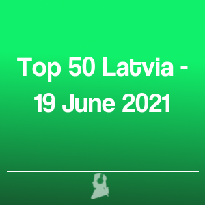 Picture of Top 50 Latvia - 19 June 2021