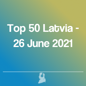 Picture of Top 50 Latvia - 26 June 2021