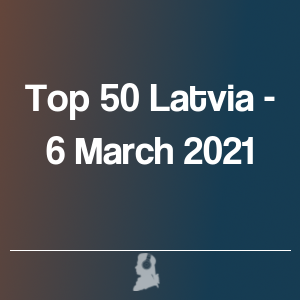 Immagine di Top 50 Lettonia - 6 Marzo 2021