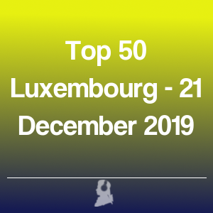 Imagen de  Top 50 Luxemburgo - 21 Diciembre 2019