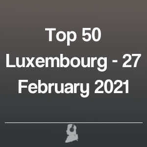 Imagen de  Top 50 Luxemburgo - 27 Febrero 2021