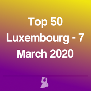 Picture of Top 50 Luxembourg - 7 March 2020