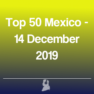 Imagen de  Top 50 Méjico - 14 Diciembre 2019