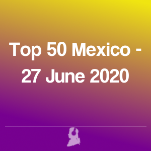 Imagen de  Top 50 Méjico - 27 Junio 2020
